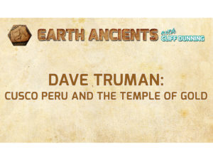 Dave Truman: Cusco Peru and the Temple of Gold