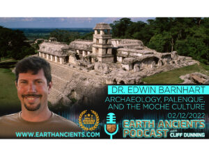 Dr. Edwin Barnhart: Archaeology, The Temples of Palenque and the Moche Culture